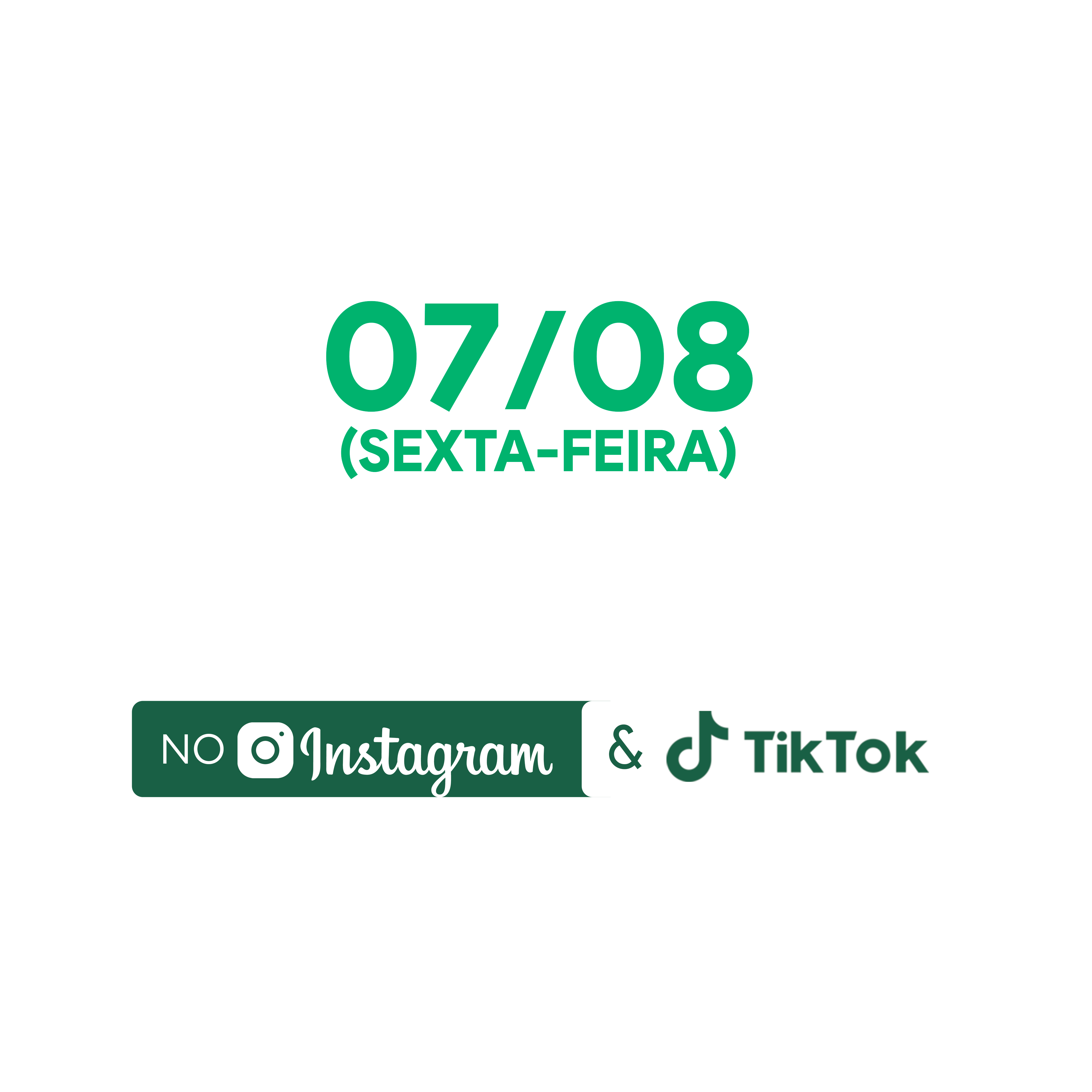 07/08 (sexta-feira) às 19h no Instagram e TikTok